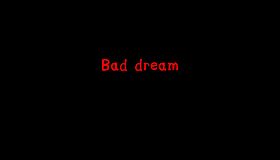 Bad Dream