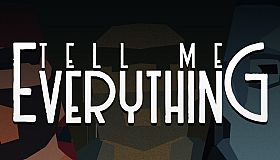 Tell Me Everything