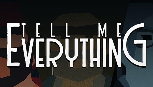 Tell Me Everything