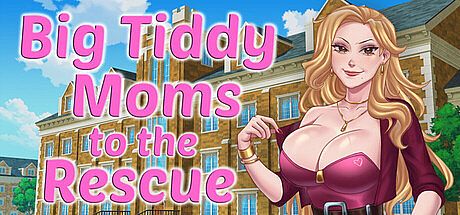 Big Tiddy Moms to the Rescue Game