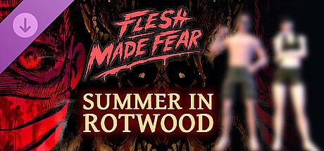 Flesh Made Fear: Summer in Rotwood DLC
