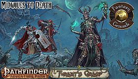 Fantasy Grounds - Pathfinder RPG - The Tyrant's Grasp AP 6: Midwives to Death (PFRPG)