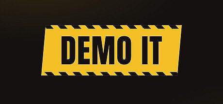 DEMO IT!