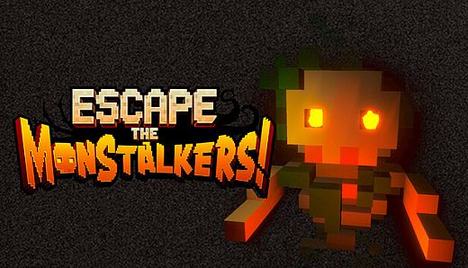 Escape The MonStalkers!