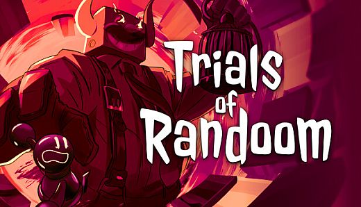 Trials Of Randoom