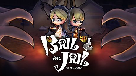 Bail or Jail(OBAKEIDORO!)