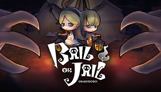 Bail or Jail(OBAKEIDORO!)