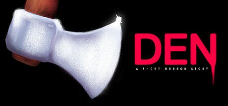 Den: A Short Horror Story