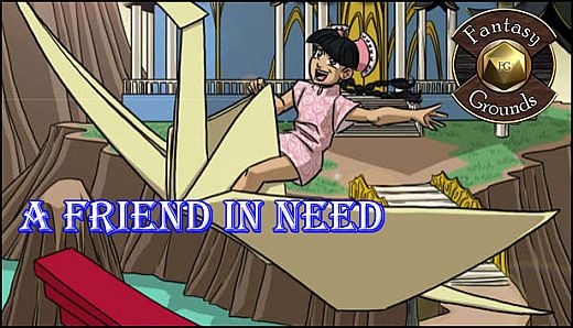 Fantasy Grounds - A Friend in Need (5E)