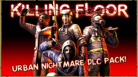Killing Floor - Urban Nightmare Character Pack