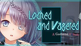 Locked and Wagered: A Girlfriend at Stake