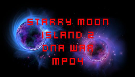 Starry Moon Island 2 DNA War MP04