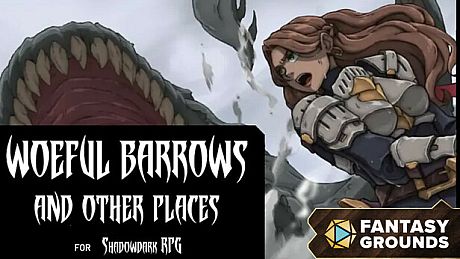 Fantasy Grounds - Woeful Barrows And Other Places for Shadowdark RPG DLC