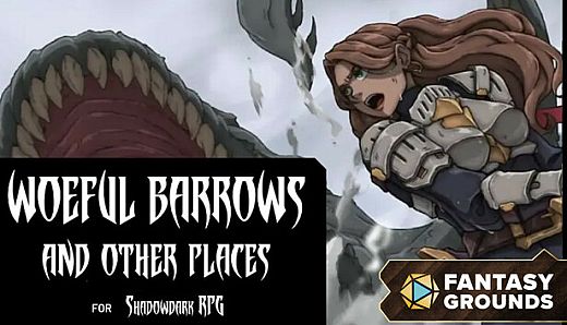 Fantasy Grounds - Woeful Barrows And Other Places for Shadowdark RPG