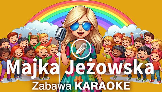 Zabawa Karaoke - Majka Jeżowska