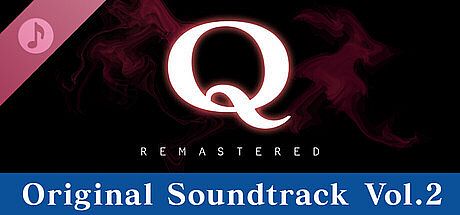 Q REMASTERED Original Soundtrack Vol.2 DLC