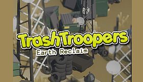 Trash Troopers: Earth Reclaim