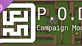 P.O.D Campaign Mode