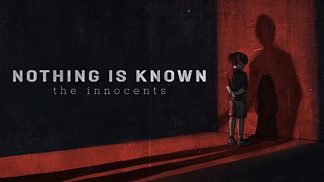 Nothing is Known - the innocents Game