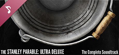 The Stanley Parable: Ultra Deluxe - The Complete Soundtrack DLC