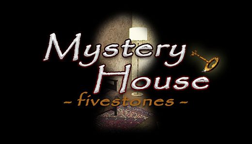 Mystery House -fivestones-