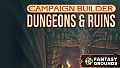 Fantasy Grounds - Campaign Builder: Dungeons & Ruins
