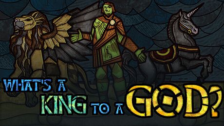 What's a King to a God Game