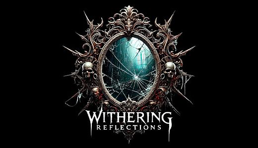 Withering Reflections