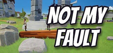 NOT MY FAULT Game