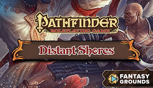Fantasy Grounds - Pathfinder RPG - Campaign Setting: Distant Shores