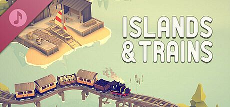 Islands & Trains Soundtrack DLC