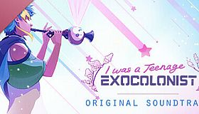 I Was a Teenage Exocolonist Soundtrack and Artbook