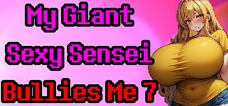 My Giant Sexy Sensei Bullies Me 7