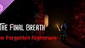 The Final Breath： Forgotten Nightmare