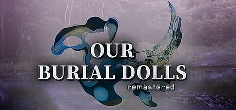 Our Burial Dolls Remastered Game