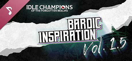 Idle Champions - Bardic Inspiration Vol 1.5