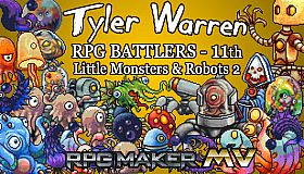 RPG Maker MV - Tyler Warren RPG Battlers - 11th - Little Monsters and Robots 2
