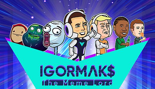 IGOR MAKS The Meme Lord