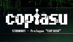 STARNAUT - Prologue "COPIASU"