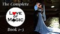 Love of Magic: The Complete Trilogy