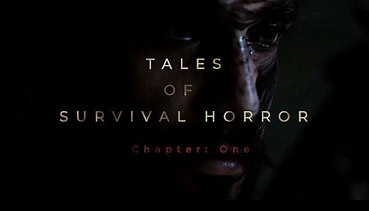 TALES OF SURVIVAL HORROR Chapter: One