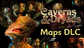 Caverns And Dryads - Supporter Bonus Pack: Maps DLC