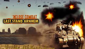 Close Combat: Last Stand Arnhem