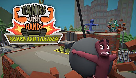 Tanks With Hands: Armed and Treaded
