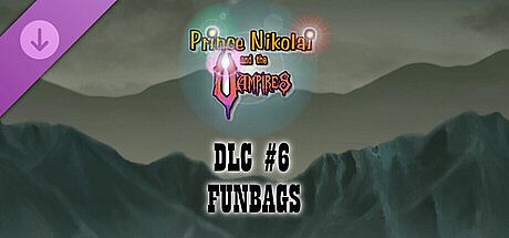 Prince Nikolai and the Vampires - DLC #6 FUNBAGS DLC
