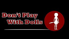 Don't Play With Dolls