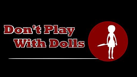 Don't Play With Dolls Game