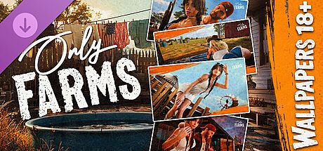 ONLY FARMS ? - wallpapers 18+ DLC