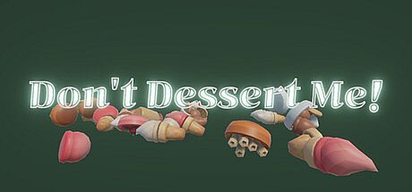 Don't Dessert Me! Game