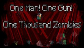 One Man! One Gun! One Thousand Zombies!